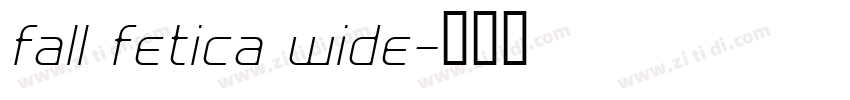 fall fetica wide字体转换